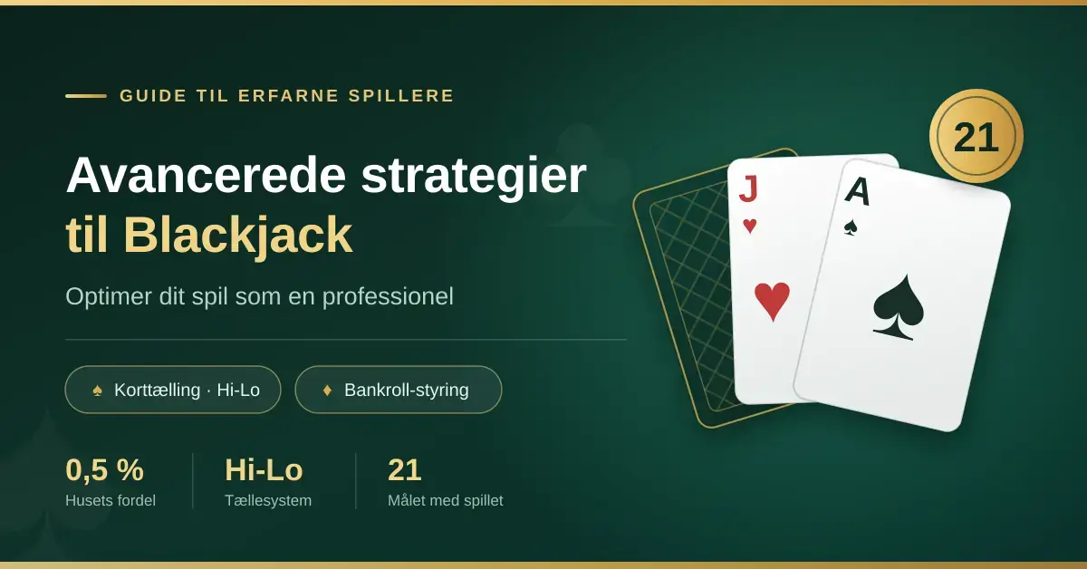 Avancerede strategier til Blackjack: Optimer dit spil som en professionel