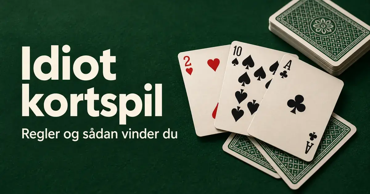 Idiot kortspil – regler og sådan vinder du