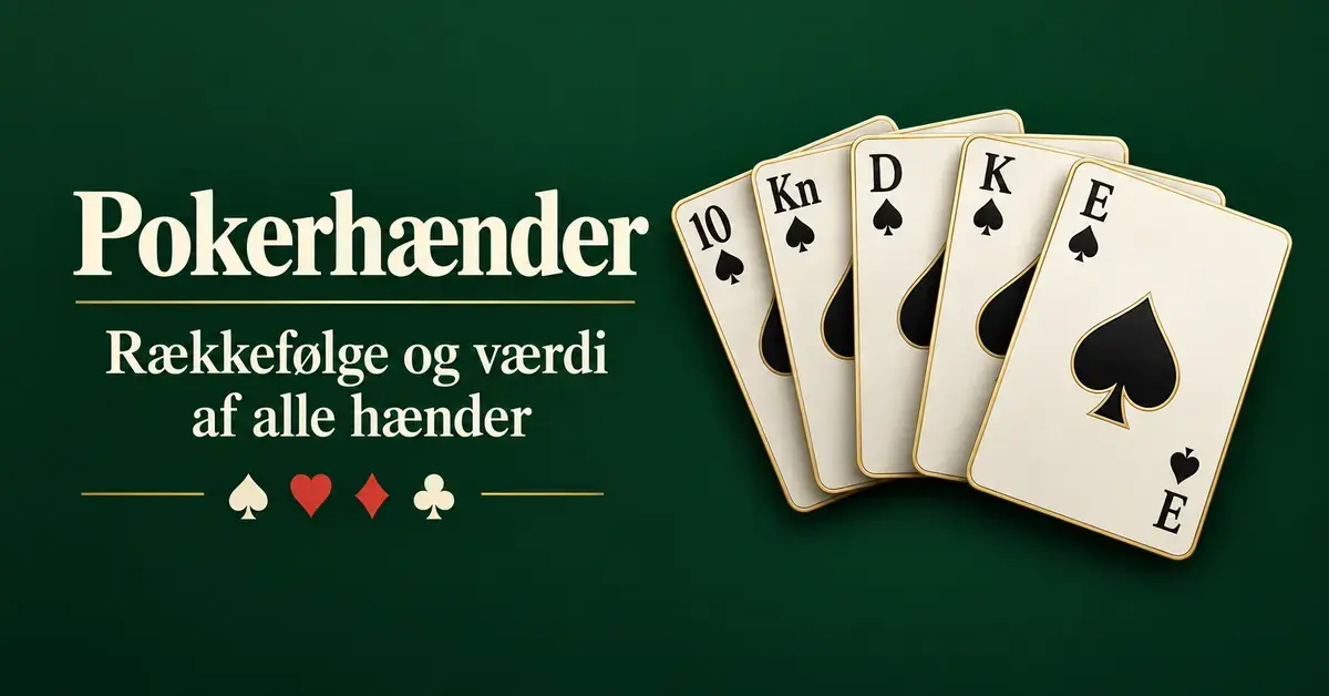 Pokerhænder – rækkefølge og værdi af alle hænder